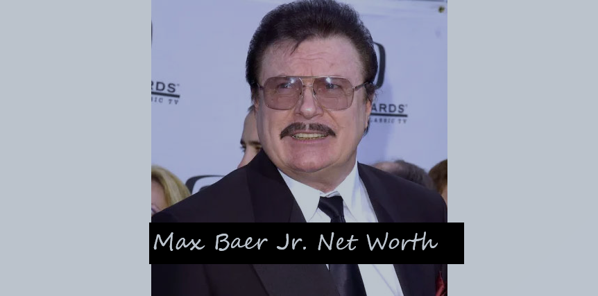 Max Baer Jr. Net Worth