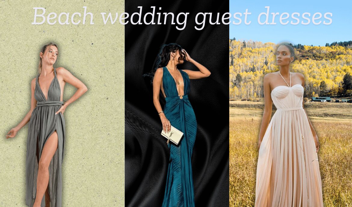Beach Wedding Guest Dresses