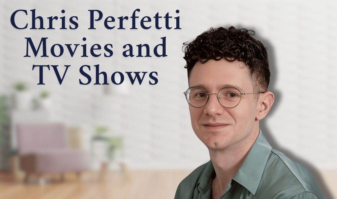 Chris Perfetti Movies and TV Shows